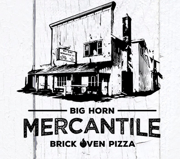 BIG HORN MERCANTILE BRICK OVEN PIZZA